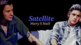 Satellite II Harry X Niall II Harry's House II Narry Storan