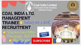 Coal India Ltd.Recruitment2021| Management Trainee|Through GATE(CE,ME,EE,IE,Mining&Geology)|sal:60k