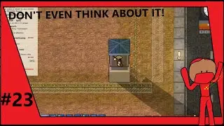 NO MORE RUNNING AROUND!| Prison Architect #23