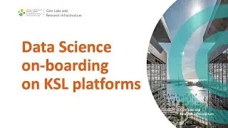 Data Science on-boarding on KSL platforms Fall 2024