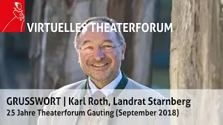 GRUSSWORT | Karl Roth, Landrat Starnberg 
