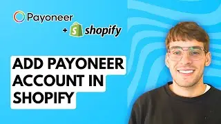 How to Add Payoneer Account in Shopify [2026 Full Guide]