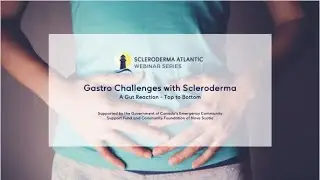 Gastro Challenges with Scleroderma: A Gut Reaction Top to Bottom