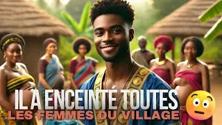 Quand le Prince Enceinta Toutes les Femmes du Village... | Puissant Conte Africain