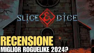 ✅ SLICE & DICE - il nuovo Slay the Spire (Recensione ita)
