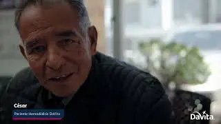 Testimonial C&eacute;sar Paciente DaVita Hemodi&aacute;lisis