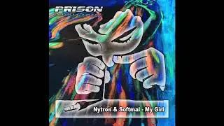 Nytron & Softmal - My Girl