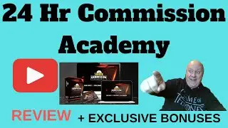 24 Hr Commission Academy Review - Plus EXCLUSIVE BONUSES - (24 Hr Commission Academy Review)