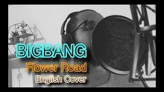 BIGBANG - 꽃 길 (Flower Road) (English Cover + Lyrics)