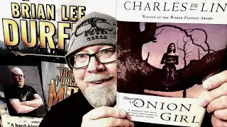 THE ONION GIRL / Charles de Lint / Book Review / Brian Lee Durfee (spoiler free)