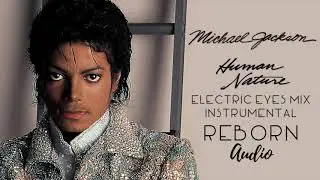 Michael Jackson - Human Nature (Electric Eyes Mix Instrumental)