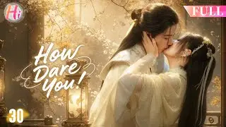 【Multi-sub】EP30| How Dare You | Disgraced Princess Accidentally Enters the Cultivation World