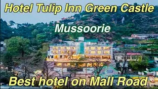 Hotel Tulip Inn | Mussoorie | Neat & Clean Rooms | Hotels In Mall Road | Free Wi/Fi |