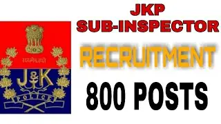 JK Police Sub Inspector 800 vacancies || Approved by LG JK UT