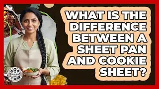 What Is The Difference Between A Sheet Pan And Cookie Sheet?