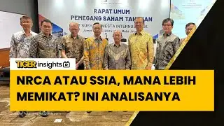 NRCA atau SSIA, Mana yang Lebih Memikat? Ini Analisanya