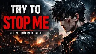 TRY TO STOP ME &ndash; Motivational Metal Rock | Never Back Down