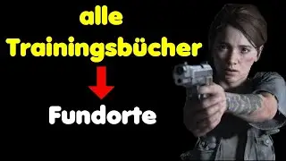 The Last of Us Part 2 alle Trainingsb&uuml;cher Fundorte - Trophy Wandergeselle - Location Guide Troph&auml;e