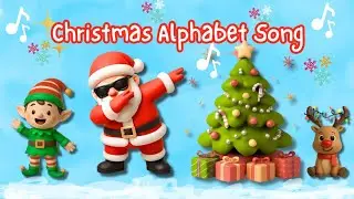 ABC Christmas Alphabet Song 🎄🎅