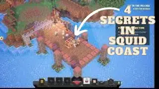 4 Secrets in squid coast