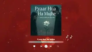 Pyaar Hua Ha Mujhe  Bas Tujhe Se Hua Ha Mustafa Zahid | #newsong2026  #hindisong #song