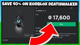 КАК СЭКОНОМИТЬ 40% НА KORBLOX DEATHWALKER (ROBLOX)