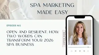 Open and Resilient: How Two Words Can Transform Your 2026 Spa Business