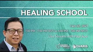 Healing School with Paul Koo on Feb 22, 2021