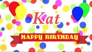 Happy Birthday Kat Song
