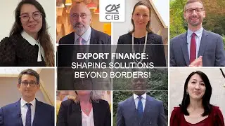 Export Finance: Shaping solutions beyond borders for our clients! | Cr&eacute;dit Agricole CIB