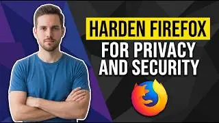 How To Harden Firefox For Privacy And Security (Easy Guide)