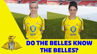QUIZ: Do the Belles, know the Belles? Kasia Lipka vs Jess Sigsworth