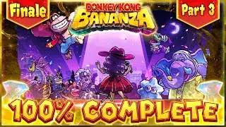 100% Complete BANANZA🍌 Pain, Fun, Anger & Memories🥰 | Donkey Kong Bananza 100% Let's Play/Reaction