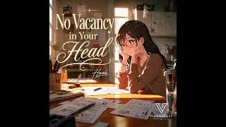 No Vacancy in Your Head