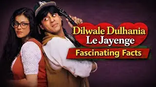 Dilwale Dulhania Le Jayenge Movie: Fascinating Facts You Never Knew