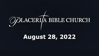 PBC Worship Service with Adam Tyson | August 28, 2022