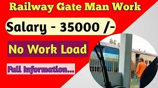 🚂Railway Gate Man Work Full Information #railway #gatemanwork