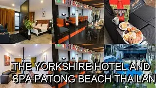 The Yorkshire Hotel and Spa  Patong Beach Thailand