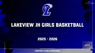 Junior High Girls Basketball: Lakeview vs LQPV