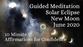 Guided Meditation New Moon Eclipse June 2020✨