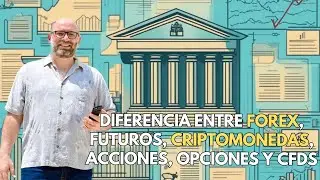 Diferencia entre FOREX, FUTUROS, CRIPTOMONEDAS, ACCIONES, OPCIONES y CFDs