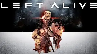 LEFT ALIVE : Le Tuyau, mon meilleur ami [D&eacute;couverte]