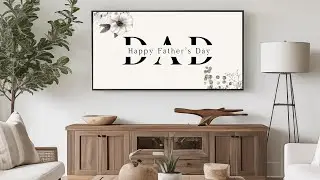 Happy Father's Day Art For Your TV | Father's Day TV Art | Father's Day Art | 4K | 1.5 Hours