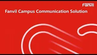Webinar - Fanvil Campus Communication Solution