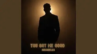 You Got Me Good (Hers)