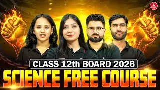 🔴 Class 12 Science Free Batch Launch! | Board Exam 2026 | Full Syllabus Preparation