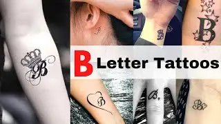 B letter tattoo designs | Letter B tattoo collection | B alphabet tattoo design - Lets style buddy