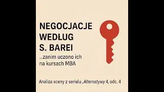 Negocjacje według S. Barei &ndash; zanim uczono ich na kursach MBA