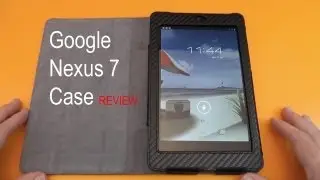 Google Nexus 7 Case Review