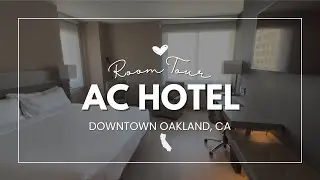 AC Hotel Downtown Oakland Room Tour